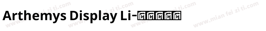 Arthemys Display Li字体转换